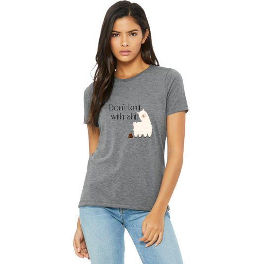 Don't Knit With Sh*t - Alpaca Tee