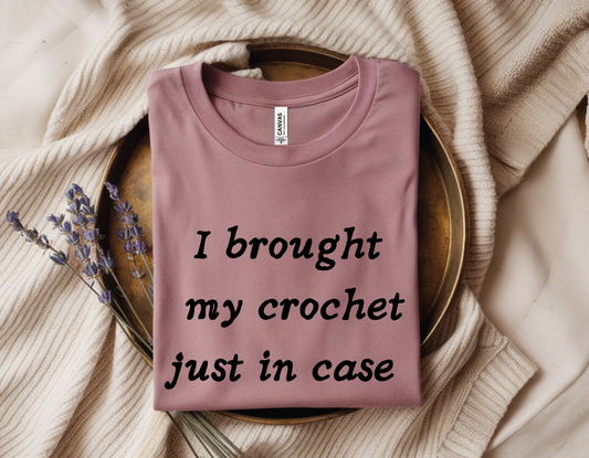I Brought My Crochet Tee